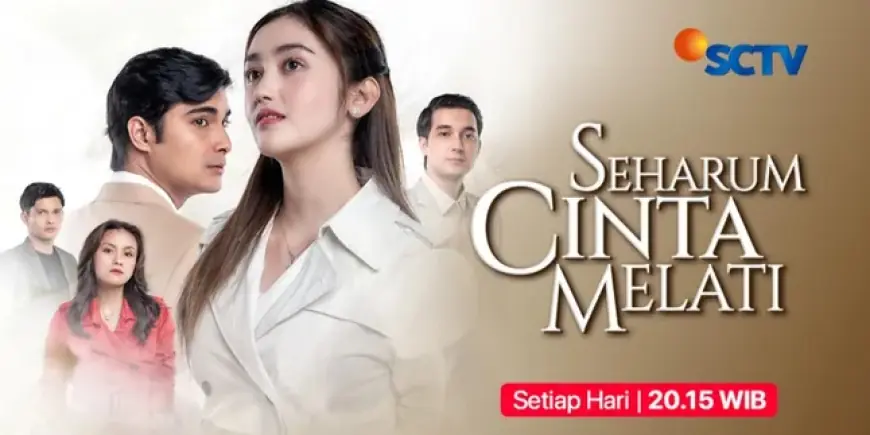 Kisah Cinta yang Diuji di Seharum Cinta Melati, Dibintangi Ranty Maria, Cinta Brian, dan Junior Roberts