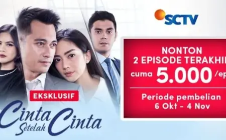 Jangan Sampai Terlewat! Saksikan Episode Terakhir Sinetron ‘CINTA SETELAH CINTA’ Hanya di Vidio - Ini Link Nontonnya