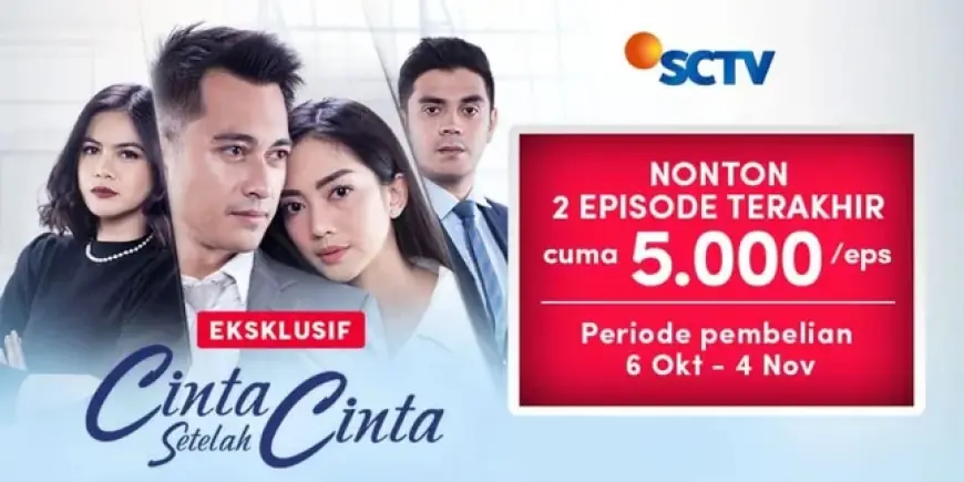 Jangan Sampai Terlewat! Saksikan Episode Terakhir Sinetron ‘CINTA SETELAH CINTA’ Hanya di Vidio - Ini Link Nontonnya